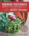 Growing Vegetables West of the Cascades, Updated 6th Edition: The Complete Guide to Organic Gardening - Steve Solomon