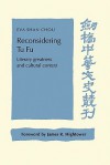 Reconsidering Tu Fu: Literary Greatness and Cultural Context - Eva Shan Chou