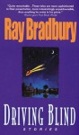 Вождение Вслепую - Ray Bradbury