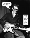 Oh Boy! The Life and Music of Rock 'N' Roll Pioneer Buddy Holly - Staton Rabin