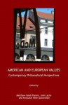 American and European Values: Contemporary Philosophical Perspectives - Matthew Caleb Flamm