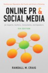 Online PR and Social Media for Experts, 5th Ed. (Illustrated): Develop Your Reputation, Get Found, and Attract a Following - Randall M. Craig