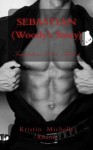 Sebastian (Woody's Story) (Temptations Series) - Kristin Michelle Adams