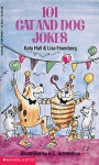 101 Cat And Dog Jokes - Katy Hall, Lisa Eisenberg