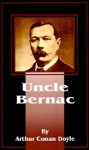 Uncle Bernac - Arthur Conan Doyle