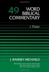 Word Biblical Commentary Vol. 49, 1 Peter - J. Ramsey Michaels