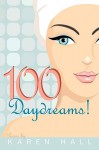 100 Daydreams! - Karen Hall