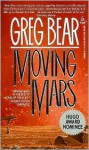 Moving Mars - Greg Bear