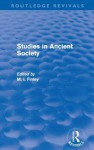 Studies in Ancient Society. by M.I. Finley - M I Finley