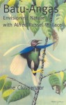 Batu-Angas: Envisioning Nature with Alfred Russel Wallace - Anne Cluysenaar