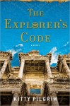 The Explorer's Code: A Novel - Kitty Pilgrim