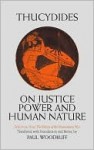 On Justice, Power, and Human Nature - Thucydides, Paul Woodruff