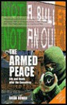 The Armed Peace: Life and Death after the Ceasefires - Brian Rowan