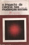 O Impacto da Ciência nas Mudanças Sociais - Frederick Crosson, Helio Polvora