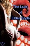 The Lust of Elder Gods (tentacle erotica) - Lindsey Purl