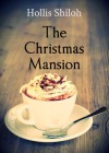 The Christmas Mansion (sweet gay romance) - Hollis Shiloh