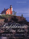 Lighthouses of the Great Lakes: Your Guide to the Region's Historic Lighthouses - Todd R. Berger, Daniel E. Dempster