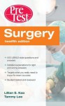 Surgery: Pretest Self-Assessment and Review 12/E - Lillian Kao, Tammy Lee