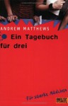 Ein Tagebuch Für Drei - Andrew Matthews, Ilse Rothfuss