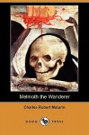 Melmoth the Wanderer (Dodo Press) - Charles Robert Maturin