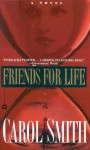 Friends for Life - Carol Smith