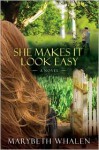 She Makes It Look Easy - Marybeth Whalen