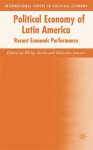 Political Economy of Latin America: Recent Economic Performance - Malcolm Sawyer, Philip Arestis