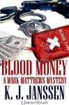 Blood Money - K. J. Janssen