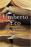 On Literature - Umberto Eco