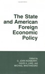 The State And American Foreign Economic Policy - G. John Ikenberry