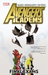 Avengers Academy, Vol. 4: Final Exams - Christos Gage, Tom Grummett, Andrea Di Vito