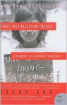 First They Killed My Father: A Daughter of Cambodia Remembers - Loung Ung