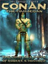 Conan the Cimmerian: The Complete Tales (Trilogus Classics) - Robert E. Howard