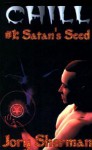 Satan's Seed (Chill #1) - Jory Sherman