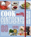 Cook with Confidence with DVD (Love Food) - Parragon Books