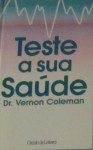 Teste a Sua Saúde - Vernon Coleman