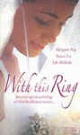 With This Ring (Mills and Boon Collection) - Margaret Way, Jule McBride, Susan Fox