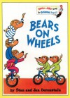 Bears On Wheels - Stan Berenstain, Jan Berenstain