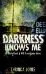 Darkness Knows Me - Chrinda Jones