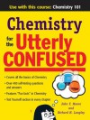 Chemistry for the Utterly Confused (Utterly Confused Series) - John Moore, Richard H. Langley