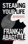 Stealing Your Life: The Ultimate Identity Theft Prevention Plan (Audio) - Frank W. Abagnale, Raymond Todd