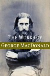 The Life and Times of George MacDonald - Golgotha Press