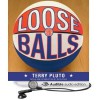 Loose Balls: The Short, Wild Life of the American Basketball Association - Terry Pluto