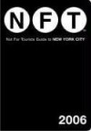 Not for Tourists 2006 Guide to New York City (Not for Tourists) - Jane Pirone