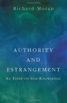 Authority and Estrangement: An Essay on Self-Knowledge. - Richard Moran