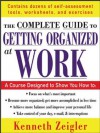 Getting Organized at Work (The McGraw-Hill Professional Education Series) - Kenneth Zeigler