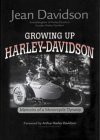 Growing Up Harley-Davidson: Memoirs of a Motorcycle Dynasty - Jean Davidson