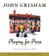 Playing for Pizza - John Grisham, Christopher Evan Welch