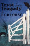 Tryst for a Tragedy - E.C.R. Lorac