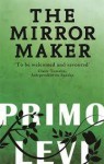 The Mirror Maker - Primo Levi